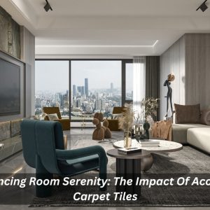 Image presents Enhancing Room Serenity The Impact Of Acoustic Carpet Tiles