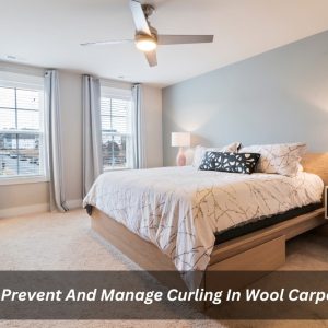 Image presents How To Prevent And Manage Curling In Wool Carpet Tiles