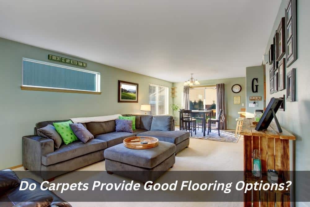Do Carpets Provide Good Flooring Options?