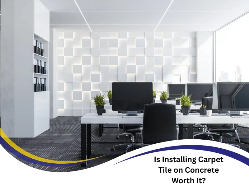 Is Installing Carpet Tile on Concrete Worth It?